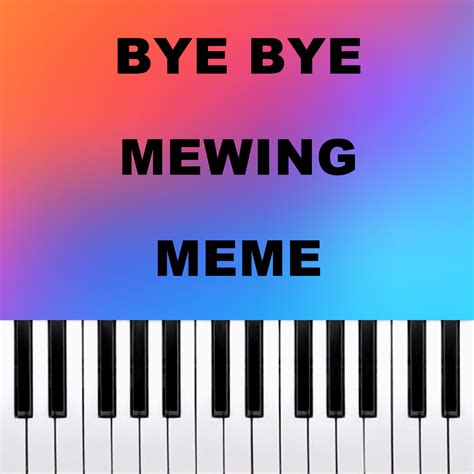 bye bye mewing audio